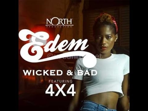 0 8 - Edem - Wicked and Bad feat 4X4 (Video) + Download mp3