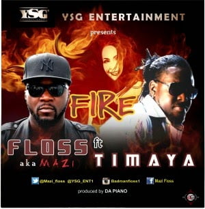 FlossFt.Timaya Firewww.blissgh.com  - Music: Floss ft. Timaya - Fire