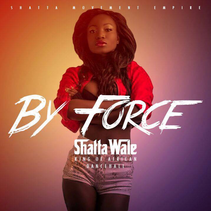 Shatta Wale - By Force