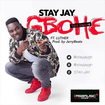 Stay Jay ft. Luther - Gbohe {Download mp3}