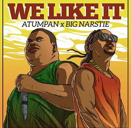 Atumpan ft. BiG Narstie - We Like It