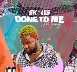 Skales Done To Me