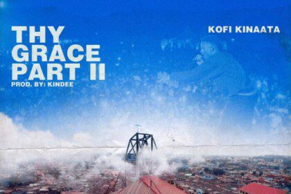 Kofi Kinaata - Thy Grace Part 2