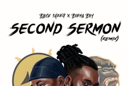 Black Sherif ft. Burna Boy - Second Sermon (Remix)