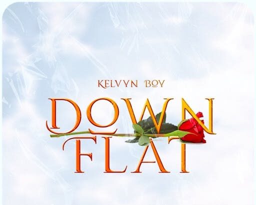 Kelvyn Boy - Down Flat