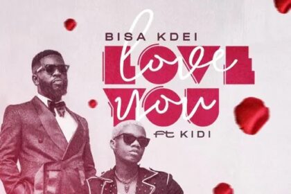 Bisa Kdei ft. Kidi - Love You